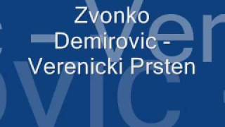 Zvonko Demirovic  Verenicki Prsten [upl. by Eibrad]