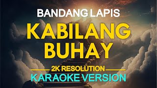 Kabilang Buhay Karaoke  Bandang Lapis [upl. by Haidebez]