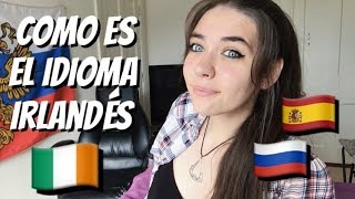 Como es el Idioma Irlandés [upl. by Eimiaj]