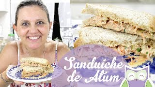 SANDUÍCHE NATURAL DE ATUM  Receitas da Mãe Coruja 151 [upl. by Nilyak604]