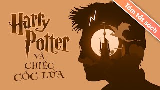 Tóm Tắt Sách Harry Potter  Tập 4 Harry Potter Và Chiếc Cốc Lửa [upl. by Alphonso201]