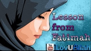 A Lesson from Fatimah ᴴᴰ  Very Emotional [upl. by Salbu]