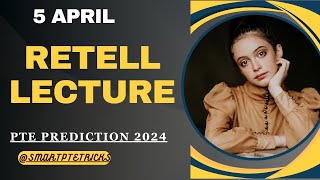 PTE Retell Lecture  April 2024  MOST REPEATED IN EXAMS PREDICTION [upl. by Enilarac]