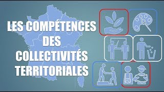 Les compétences des Collectivités Territoriales  CollectivitésTerritoriales E02 [upl. by Kendy]