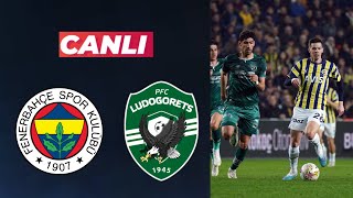 FENERBAHÇE LUDOGORETS MAÇI CANLI İZLE [upl. by Harrell]