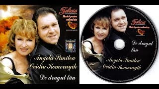 ANGELA SIMILEA si Ovidiu Komornyik  De dragul tau  Full album  2008 [upl. by Angrist977]