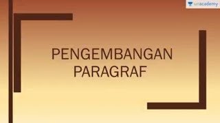 Pengembangan paragraf Bahasa Indonesia  SBMPTN SMA UN [upl. by Eatnhoj418]