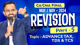 Revision  Final DT MAYNOV24  Advance TDS amp TCS  PART  5 [upl. by Naux798]