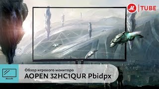 Обзор игрового монитора AOPEN 32HC1QUR Pbidpx 16 [upl. by Patt]