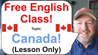 Free English Class Topic Canada 🍁🍁🍁 Lesson Only [upl. by Noland681]