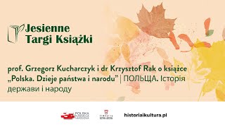 prof Grzegorz Kucharczyk i dr Krzysztof Rak o książce „Polska Dzieje państwa i narodu” [upl. by Haelat]