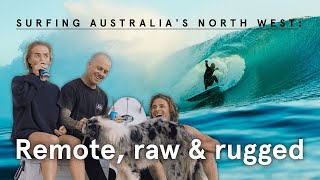 Australia’s rugged northwest featuring Chippa Wilson Brinkley Davies and Beau Cram [upl. by Atte549]