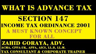 WHAT IS ADVANCE TAX US 147 OF INCOME TAX ORDINANCE 2001 [upl. by Notnel]