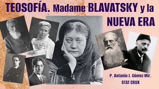 TEOSOFÍA MADAME BLAVATSKY Y LA NUEVA ERA MASONERIA Padre Antonio Gómez Mir STAT CRUX [upl. by Zak]