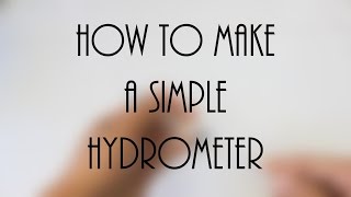 Simple Hydrometer [upl. by Radloff]