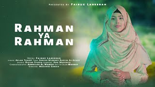 Fairuz Labeeba  Rahman Ya Rahman Official Full Video  Cover Song [upl. by Will176]