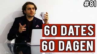 Hoe Je 60 Dates In 60 Dagen Krijgt [upl. by Aleik914]