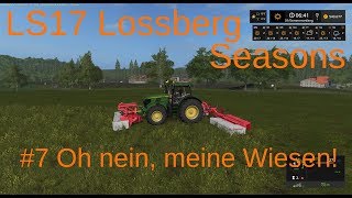 LS17  Lossberg  Seasons Mod  7 Oh nein meine Wiesen [upl. by Yntirb]