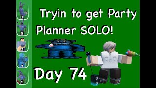 Trying to Get Party Planner In FNAF TD SOLO  Day 74 [upl. by Nwahsan900]