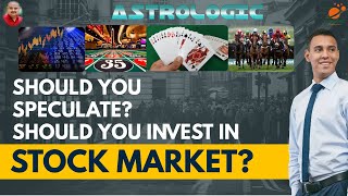 Should You Invest in STOCK MARKET I Astrology and Speculation explained by Vedic Science [upl. by Sapers]