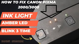 How to Fix canon 2000  3000 orange Light blinking  Canon Pixma Amber induction  Canon 2000  3000 [upl. by Yatnahc784]