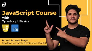 Complete Javascript Tutorial for Beginners  Typescript Course  Typescript vs Javascript SCALER [upl. by Marybella]