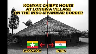 The house of the Konyak Chief at Longwa Village mon nagaland indoburma border [upl. by Garap]