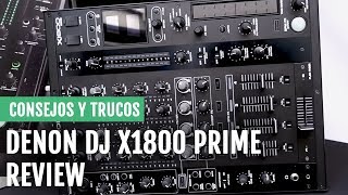 Review Denon DJ X1800 Prime Mixer  Consejos y Trucos  DJcity Latino [upl. by Asirret]