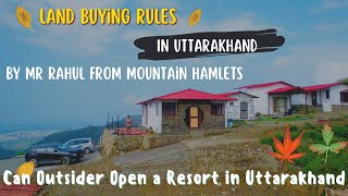 Uttarakhand Land Laws Buying Rules Can Outsiders buy Land  Open A Resort in Uttarakhand [upl. by Htebazila]