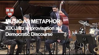 Wynton at Harvard Chapter 19 Jazz Improvisation as Democratic Discourse [upl. by Romelda]