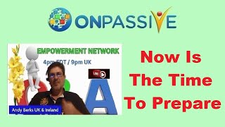 ONPASSIVE 🔷 NOW IS THE TIME TO PREPARE 🔷 by Andy Berks 🔷 [upl. by Divd]