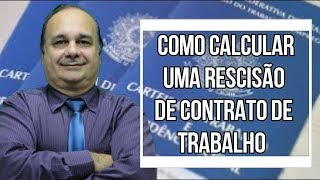 Como Calcular uma Rescisão de Contrato de Trabalho [upl. by Older]