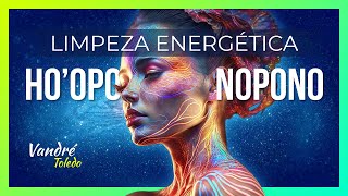 Limpeza Energética com Hooponopono [upl. by Llemmart]