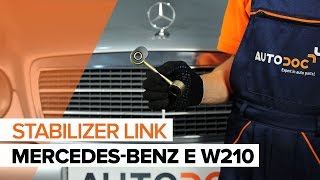 How to change a Front Anti Roll Bar Link on MERCEDESBENZ E W210 TUTORIAL  AUTODOC [upl. by Wagstaff]