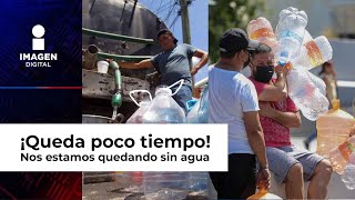 El agua en la CDMX podría terminarse y llegaría el temido Día Cero [upl. by Shannan]