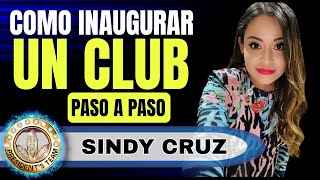 Te Enseño a Inaugurar un Club Paso a Paso  Sindy Cruz [upl. by Nettie]