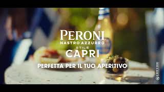 Peroni Nastro Azzurro Stile Capri  Perfetta per il tuo aperitivo [upl. by Zetneuq998]