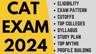 CAT exam 2024 Best MBA colleges Complete syllabus study plan exam pattern cutoffs eligibility [upl. by Lamraj]