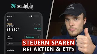 Scalable Capital ✅ Steuern erklärt amp Freistellungsauftrag einrichten ETF amp Aktien Steuern sparen [upl. by Ardeha546]