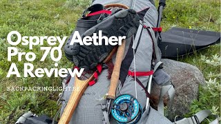 Osprey aether PRO 70L review [upl. by Yenmor]