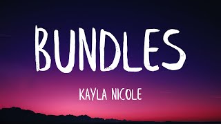 Kayla Nicole  BUNDLES Lyrics Best Version  go bad bitch go bad bitch go [upl. by Riek]