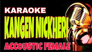 KARAOKE  KANGEN NICKERIE  SLOW FEMALE  DIDI KEMPOT [upl. by Leuname663]