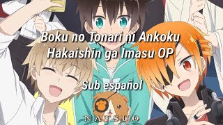 Boku no Tonari ni Ankoku Hakaishin ga Imasu Op Sub español [upl. by Rorke]