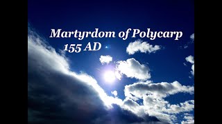 Martyrdom of Bishop Polycarp [upl. by Atiuqal]