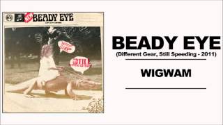 Beady Eye  Wigwam [upl. by Hestia]