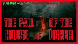 quotThe Fall of The House of Usherquot remastered • Classic Radio Horror from ESCAPE [upl. by Deva]