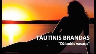 Tautinis Brandas  Džiaukis vasara [upl. by Kaya169]