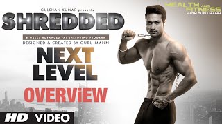 SHREDDED NEXT LEVEL  Program Overview  Guru Mann  Health and Fitness [upl. by Filbert]