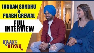 Jordan Sandhu amp Prabh Grewal  Full Interview  Kaake Da Viyah [upl. by Oswald]