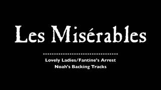 07 Lovely LadiesFantines Arrest  Les Misérables Backing Tracks KaraokeInstrumentals [upl. by Unni]